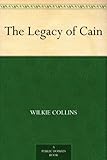 Front cover for the book Legacy of Cain by Wilkie Collins