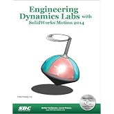 Engineering Dynamics Labs with SolidWorks Motion 2014