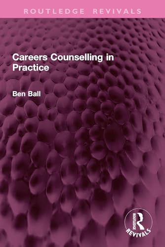 Careers Counselling in Practice (Routledge Revivals) (English Edition)