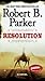 Resolution (Virgil Cole & Everett Hitch Book 2) by Robert B. Parker