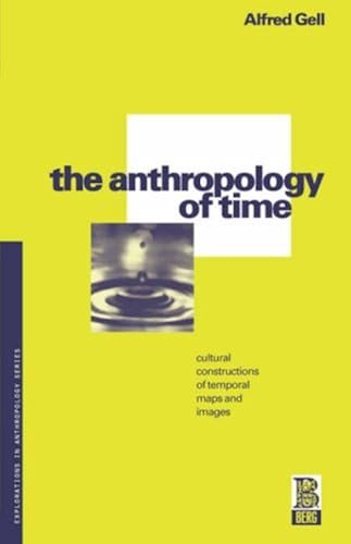 Download The Anthropology of Time: Cultural Constructions of Temporal Maps and Images PDF