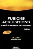 Fusions Acquisitions : Stratégie, finance, management by