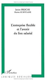 L' entreprise flexible et l'avenir du lien salarial