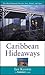Frommer's Caribbean Hideaways by Ian Keown