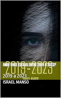 Livro onde voce estava entre 2019 a 2023?: 2019 a 2023