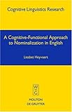 A Cognitive-Functional Approach to Nominalization in English, Hayvaert, Liesbet, 3110178095