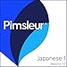 Japanese Phase 1, Unit 01-05: Learn to Speak and Understand Japanese with Pimsleur Language Programs