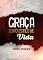 Livro Graça como Estilo de Vida: Oração e Obediência