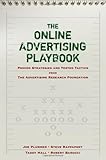 The Online Advertising Playbook: Proven Strategies and Tested Tactics from the Advertising Research Foundation, Joe Plummer, Stephen D. Rappaport, Taddy Hall, Robert Barocci, 0470051051