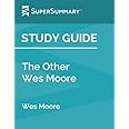 Study Guide: The Other Wes Moore by Wes Moore (SuperSummary)