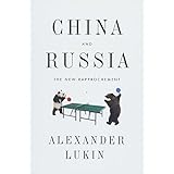 China and Russia: The New Rapprochement