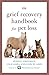 The Grief Recovery Handbook for Pet Loss by 