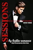 SESSIONS: The Sex Shrink of Seattle VOL. 3  (SESSIONS Serial) (Sessions Series)