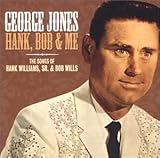 George Jones Album: «Hank Bob & Me: Hank Williams Sr & Bob Wills» (Front side) George Jones Album: «Hank Bob & Me: Hank Williams Sr & Bob Wills» (Front side)