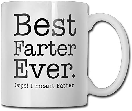 Jose Quinones Mug Best Dad Gifts For Dad Best Farter Ever Oops I Meant Father Inspirational Funny Quotes With Sayings For Men Women Coffee Mugs Tea Cup Ceramic White 11 OZ