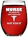 Nurse Gifts For Women My Job Is To Save Your A Not Kiss It Novelty Wine Glass 15 OZ – Funny Gifts For Nurses, For Women, For Men, RN Nursing Gifts, CoWorker Gift