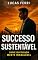 Livro SUCESSO SUSTENTÁVEL: Como manter a alta performance sem perder a si mesmo (Trilogia Mente Inabalável Livro 3)