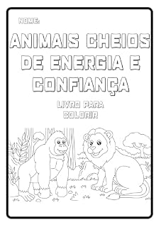 Livro Animais cheios de energia e confiança - livro para colorir