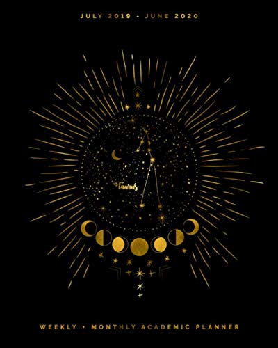 July 2019 - June 2020: Taurus | Weekly + Monthly Academic Planner: Taurus Zodiac Sign | Faux Gold Foil Calendar Organizer | Agenda with Quotes (8x10