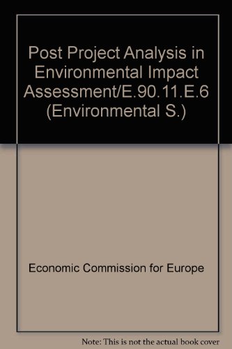 Post Project Analysis in Environmental Impact Assessment/E.90.11.E.6, by Not Available Post Project Analysis in Environmental Impact Assessment/E.90.11.E.6, by Not Available