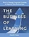 The Business of Learning