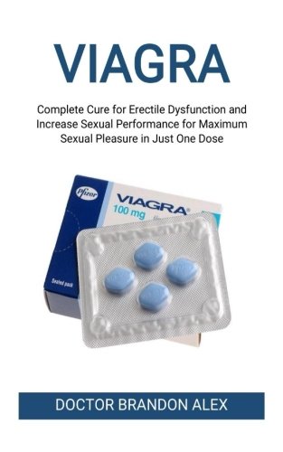 Viagra: complete cure for erectile dysfunction and increase sexua…