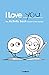 I Love You: The Activity Book Meant To Be Shared by Lovebook, Robyn Durst