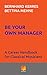 Be Your Own Manager: A Career Handbook for Classical Musicians by 