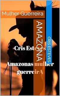 Livro Amazona: Mulher Guerreira