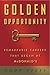Golden Opportunity: Remarkable Careers That Began at McDonald's by