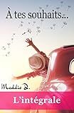 Image de À tes souhaits : L'intégrale (French Edition)