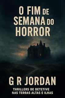 Livro O Fim de Semana do Horror: Thrillers de Detetive nas Terras Altas e Ilhas