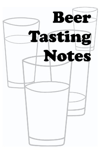 Beer Tasting Notes