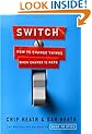 Switch: How to Change Things When Change Is Hard
