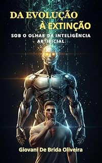 Livro DA EVOLUÇÃO À EXTINÇÃO: SOB O OLHAR DA INTELIGÊNCIA ARTIFICIAL