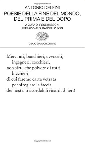Amazon It Poesie Della Fine Del Mondo Del Prima E Del Dopo Delfini Antonio Libri