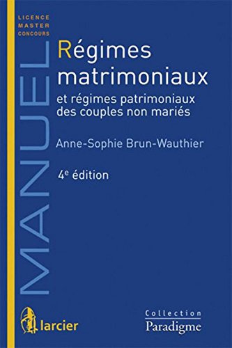Régimes matrimoniaux et régimes patrimoniaux des couples non mariés