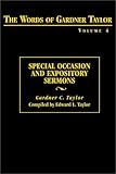The Words of Gardner Taylor: Special Occasions and Expository Sermons (The Words of Gardner Taylor, Vol. 4)