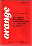 IEEE Std 446-1995, IEEE Recommended Practice for Emergency and Standby Power Systems for Industrial and Commerical Applications (The IEEE Orange Book)