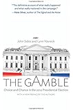 The Gamble: Choice and Chance in the 2012 Presidential Election