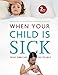 When Your Child Is Sick