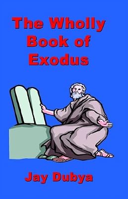 The Wholly Book of Exodus