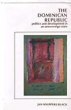 Front cover for the book The Dominican Republic : politics and development in an unsovereign state by Jan Knippers Black