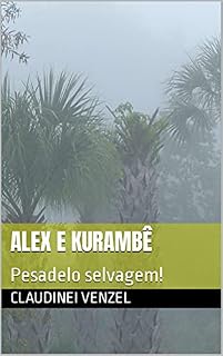 Livro ALEX E KURAMBÊ: Pesadelo selvagem!