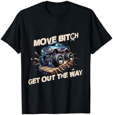 Amazon.com: Move Bitch Get Out The Way Road Rage Funny T-Shirt