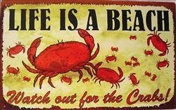 Life Is A Beach Watch Out for the Crabs Rustic Metal Sign