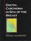 Ductal Carcinoma in Situ of the Breast, Silverstein, Melvin J., 0683182447
