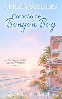 Livro Coração de Banyan Bay (A pousada de Banyan Bay Livro 1)
