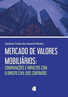 Livro Mercado de valores mobiliários: comparações e impactos com o Direito Civil dos Contratos
