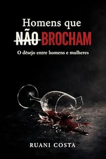 Livro Homens que brocham: O desejo entre homens e mulheres